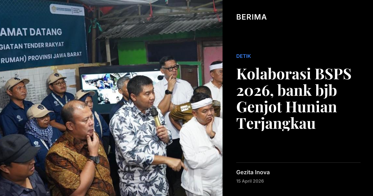 Kolaborasi BSPS 2026, bank bjb Genjot Hunian Terjangkau | Berima