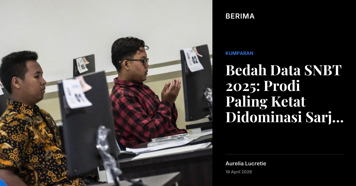 Bedah Data SNBT 2025: Prodi Paling Ketat Didominasi Sarjana Terapan ...